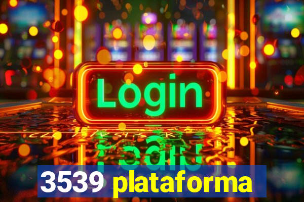 3539 plataforma